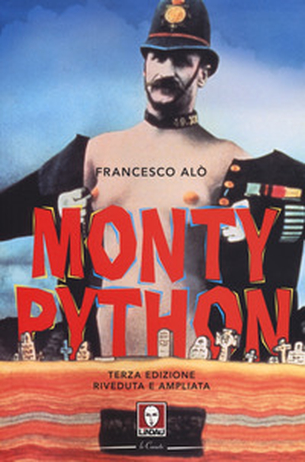 Monty Python. La storia, gli spettacoli, i film - Librerie.coop Monty Python. La storia, gli spettacoli, i film - Librerie.coop