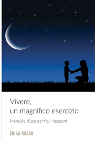 VIVERE, UN MAGNIFICO ESERCIZIO - Librerie.coop