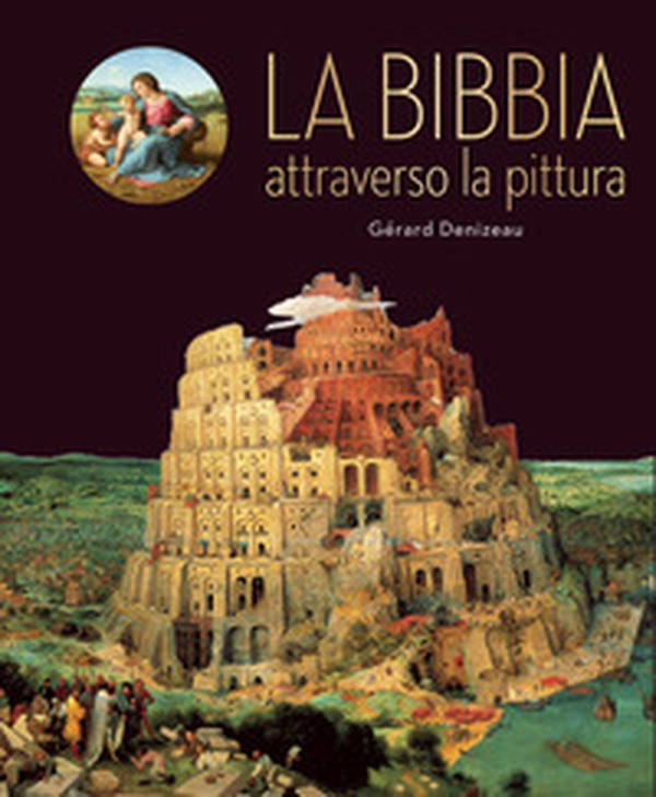 La Bibbia attraverso la pittura - Librerie.coop La Bibbia attraverso la pittura - Librerie.coop