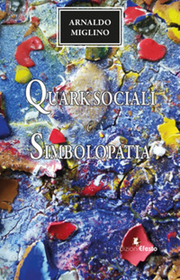 Quark sociali e simbolopatia - Librerie.coop Quark sociali e simbolopatia - Librerie.coop