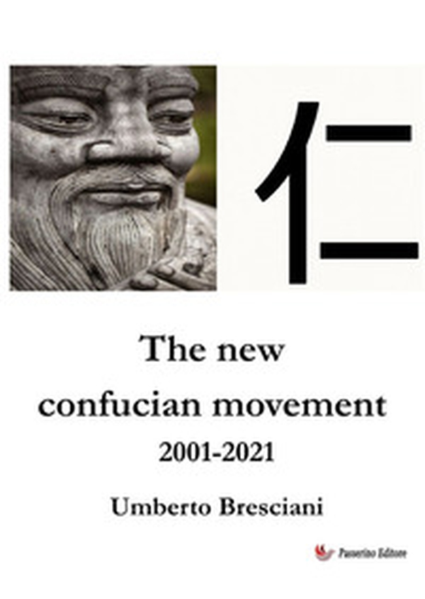 The new confucian movement 2001-2021 - Librerie.coop