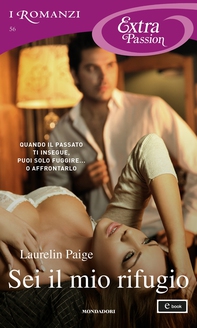 Sei il mio rifugio (I Romanzi Extra Passion) - Librerie.coop Sei il mio rifugio (I Romanzi Extra Passion) - Librerie.coop