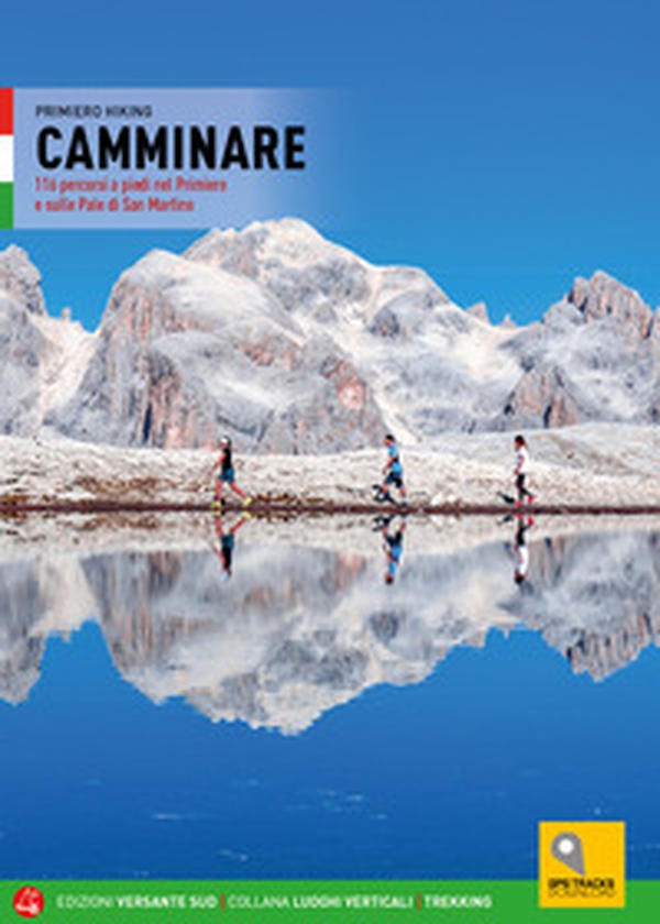 Camminare. 116 percorsi a piedi nel Primiero e sulle Pale di San Martino - Librerie.coop Camminare. 116 percorsi a piedi nel Primiero e sulle Pale di San Martino - Librerie.coop