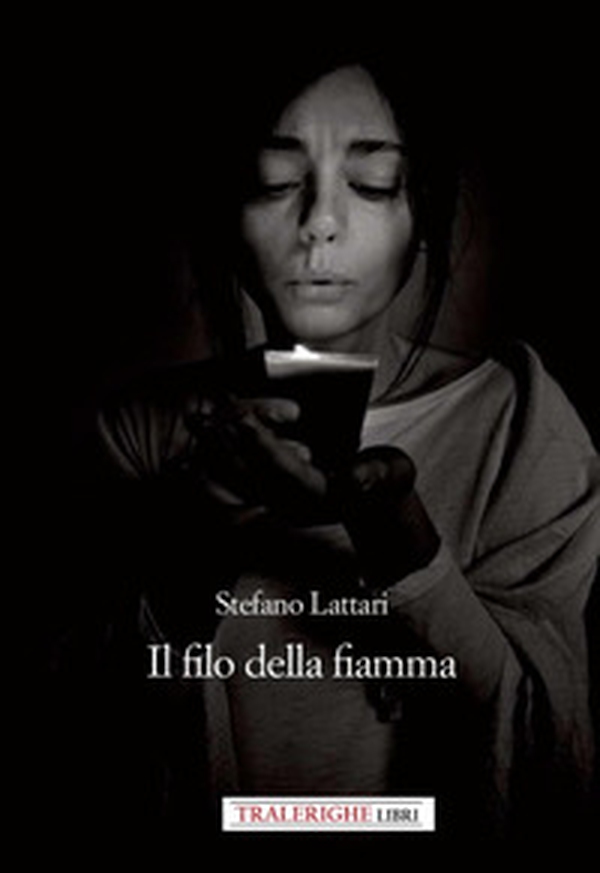 Il filo della fiamma - Librerie.coop Il filo della fiamma - Librerie.coop