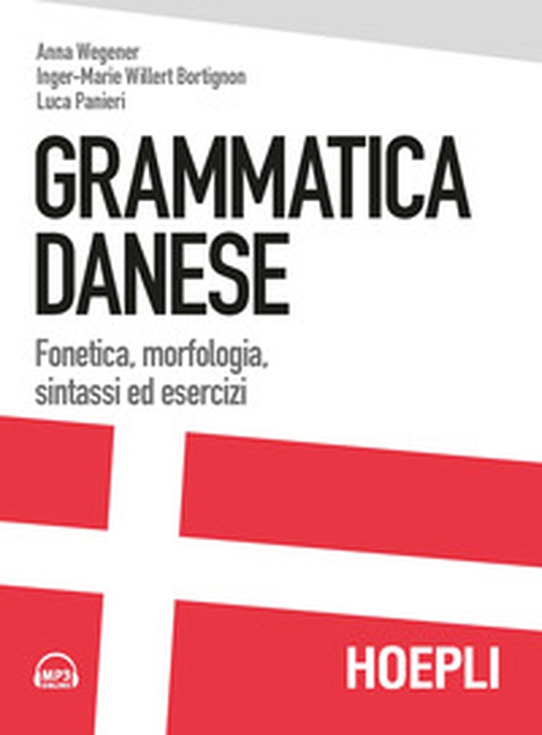 Grammatica danese. Fonetica, morfologia, sintassi ed esercizi - Librerie.coop Grammatica danese. Fonetica, morfologia, sintassi ed esercizi - Librerie.coop