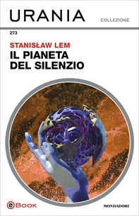 Il pianeta del silenzio (Urania) - Librerie.coop