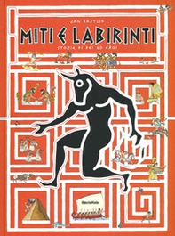 Miti e labirinti. Storie di dei ed eroi - Librerie.coop