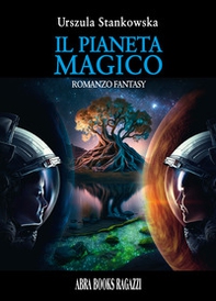 Il pianeta magico - Librerie.coop