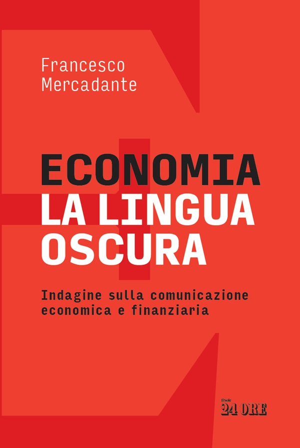 Economia. La lingua oscura - Librerie.coop Economia. La lingua oscura - Librerie.coop