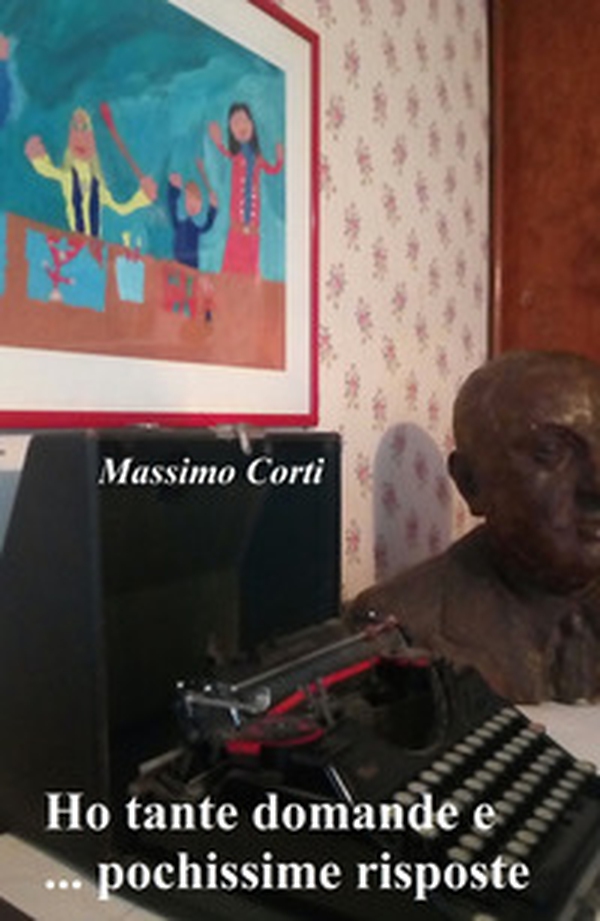 Ho tante domande e ... pochissime risposte - Librerie.coop Ho tante domande e ... pochissime risposte - Librerie.coop