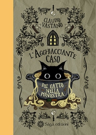 L'agghiacciante caso del gatto nella minestra - Librerie.coop L'agghiacciante caso del gatto nella minestra - Librerie.coop