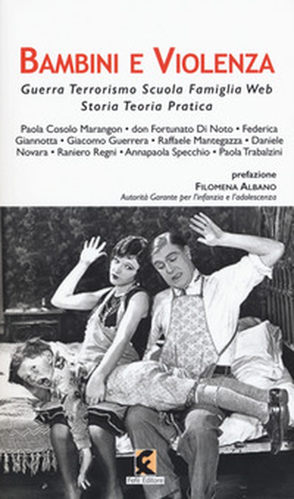 Bambini e violenza. Guerra, terrorismo, scuola, famiglia, web, storia, teoria, pratica - Librerie.coop Bambini e violenza. Guerra, terrorismo, scuola, famiglia, web, storia, teoria, pratica - Librerie.coop