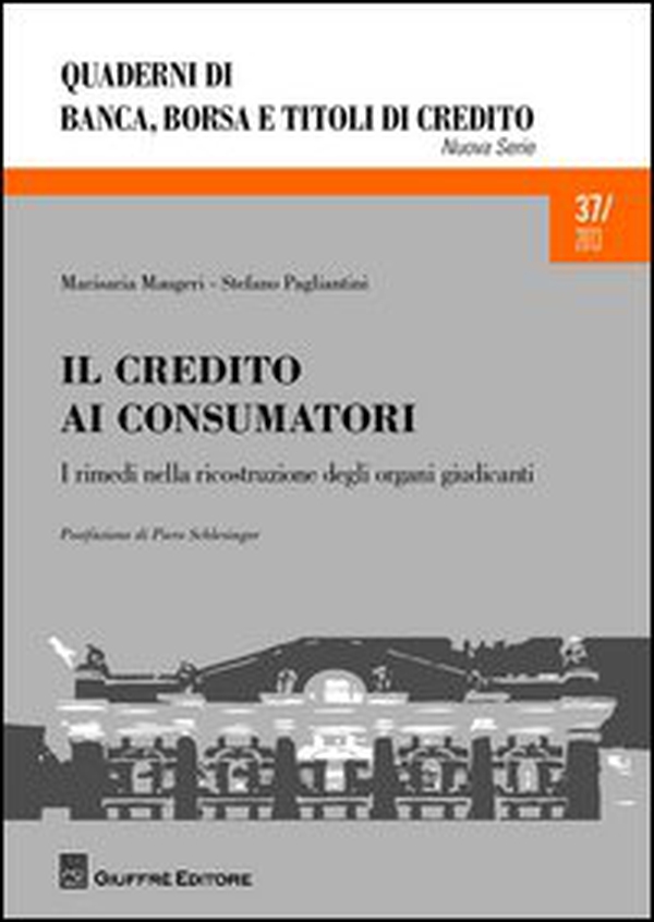 Il credito ai consumatori. I rimedi nella ricostruzione degli organi giudicanti - Librerie.coop Il credito ai consumatori. I rimedi nella ricostruzione degli organi giudicanti - Librerie.coop