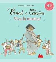 Ernest e Celestine. Viva la musica! - Librerie.coop