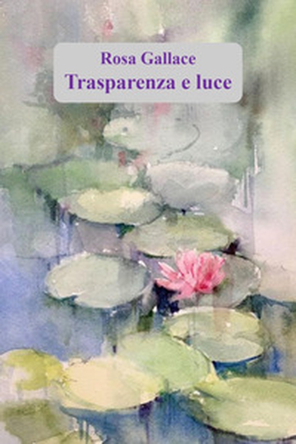 Trasparenza e luce - Librerie.coop Trasparenza e luce - Librerie.coop
