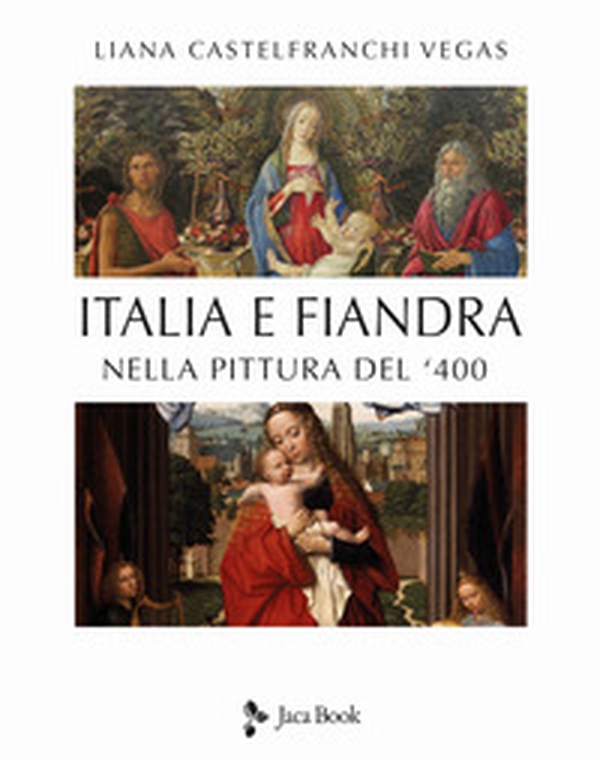 Italia e Fiandra nella pittura del Quattrocento - Librerie.coop Italia e Fiandra nella pittura del Quattrocento - Librerie.coop