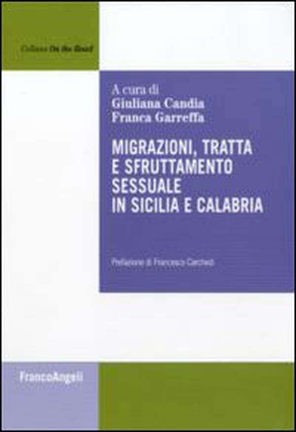 Migrazioni, tratta e sfruttamento sessuale in Sicilia e Calabria - Librerie.coop Migrazioni, tratta e sfruttamento sessuale in Sicilia e Calabria - Librerie.coop