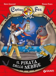 Il pirata delle nebbie. Capitan Fox - Vol. 1 - Librerie.coop