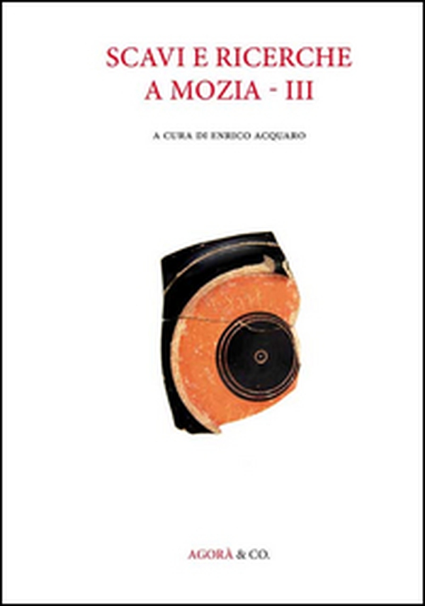 Scavi e ricerche a Mozia - Librerie.coop Scavi e ricerche a Mozia - Librerie.coop