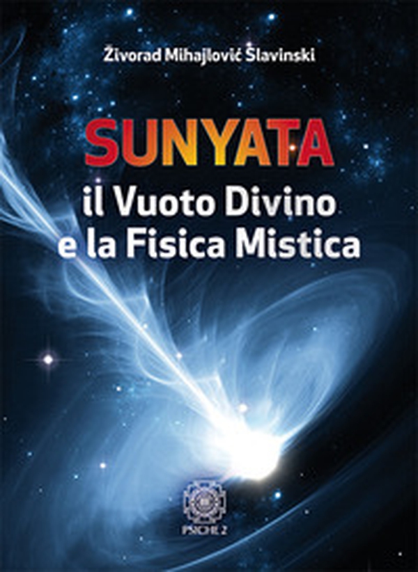 Sunyata. Il vuoto divino e la fisica mistica - Librerie.coop Sunyata. Il vuoto divino e la fisica mistica - Librerie.coop