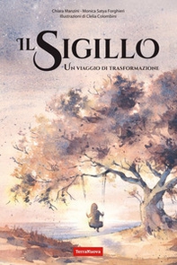 Il sigillo. Un viaggio di trasformazione - Librerie.coop