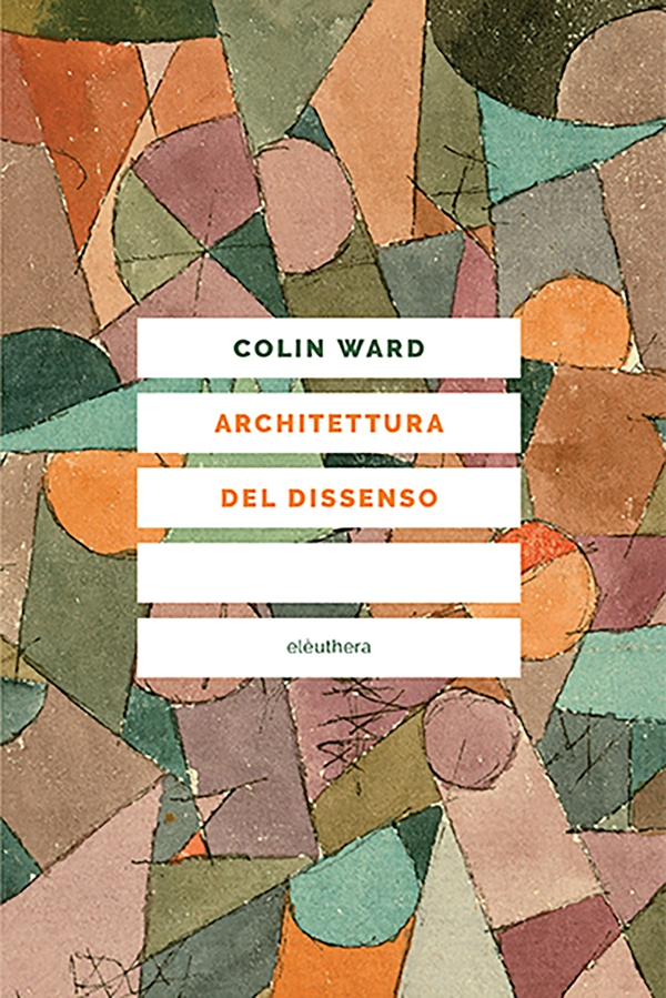 Architettura del dissenso - Librerie.coop Architettura del dissenso - Librerie.coop