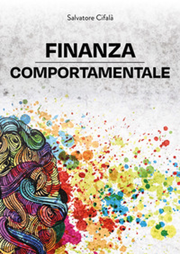 Finanza comportamentale - Librerie.coop Finanza comportamentale - Librerie.coop
