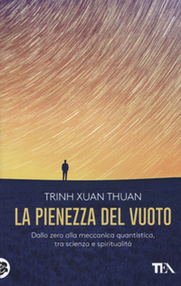 La pienezza del vuoto. Dallo zero alla meccanica quantistica, tra scienza e spiritualità - Librerie.coop La pienezza del vuoto. Dallo zero alla meccanica quantistica, tra scienza e spiritualità - Librerie.coop