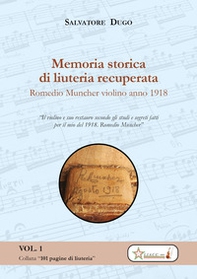 Memoria storica di liuteria recuperata. Romedio Muncher: violino 1918 - Librerie.coop