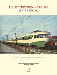 L'elettrotreno ETR 300 (Settebello) - Librerie.coop