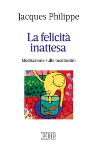 La felicità inattesa - Librerie.coop La felicità inattesa - Librerie.coop