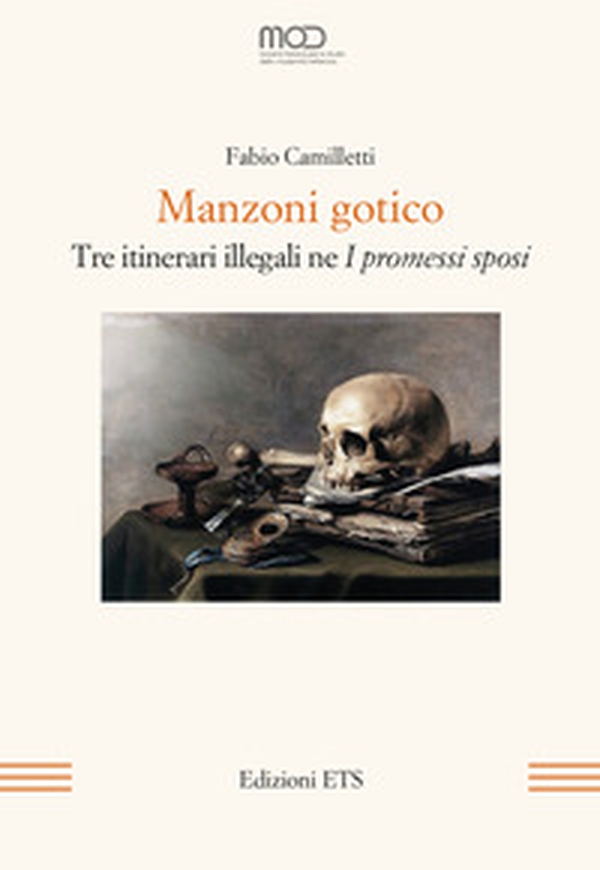 Manzoni gotico. Tre itinerari illegali ne «I Promessi sposi» - Librerie.coop Manzoni gotico. Tre itinerari illegali ne «I Promessi sposi» - Librerie.coop