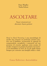 Ascoltare. Nuovi strumenti per diventare buoni genitori - Librerie.coop Ascoltare. Nuovi strumenti per diventare buoni genitori - Librerie.coop