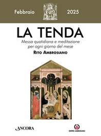 La tenda. Messa quotidiana e meditazione per ogni giorno del mese. Rito Ambrosiano - Vol. 2 - Librerie.coop