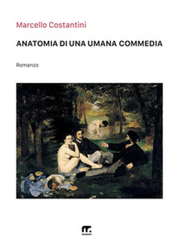 Anatomia di una umana commedia - Librerie.coop Anatomia di una umana commedia - Librerie.coop