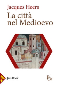 La città nel Medioevo - Librerie.coop