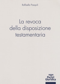 La revoca della disposizione testamentaria - Librerie.coop La revoca della disposizione testamentaria - Librerie.coop