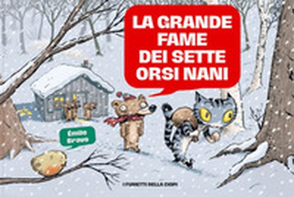 La grande fame dei sette orsi nani. Le mirabolanti avventure dei sette orsi nani - Librerie.coop La grande fame dei sette orsi nani. Le mirabolanti avventure dei sette orsi nani - Librerie.coop