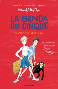 La banda dei cinque - 5. Il circo misterioso - Librerie.coop