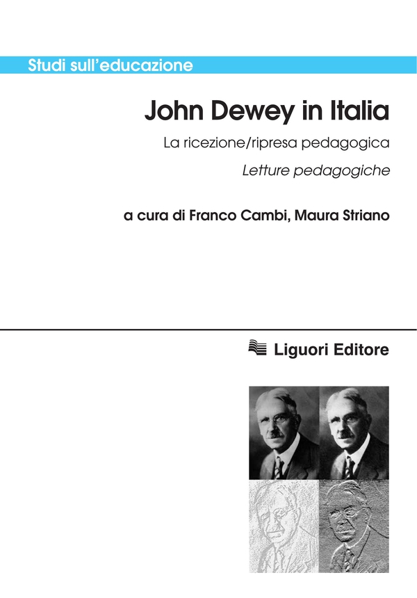 John Dewey in Italia La ricezione/ripresa pedagogica - Librerie.coop John Dewey in Italia La ricezione/ripresa pedagogica - Librerie.coop