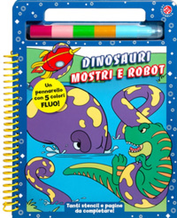 Dinosauri mostri e robot - Librerie.coop Dinosauri mostri e robot - Librerie.coop