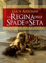 La regina delle spade di seta - Librerie.coop La regina delle spade di seta - Librerie.coop
