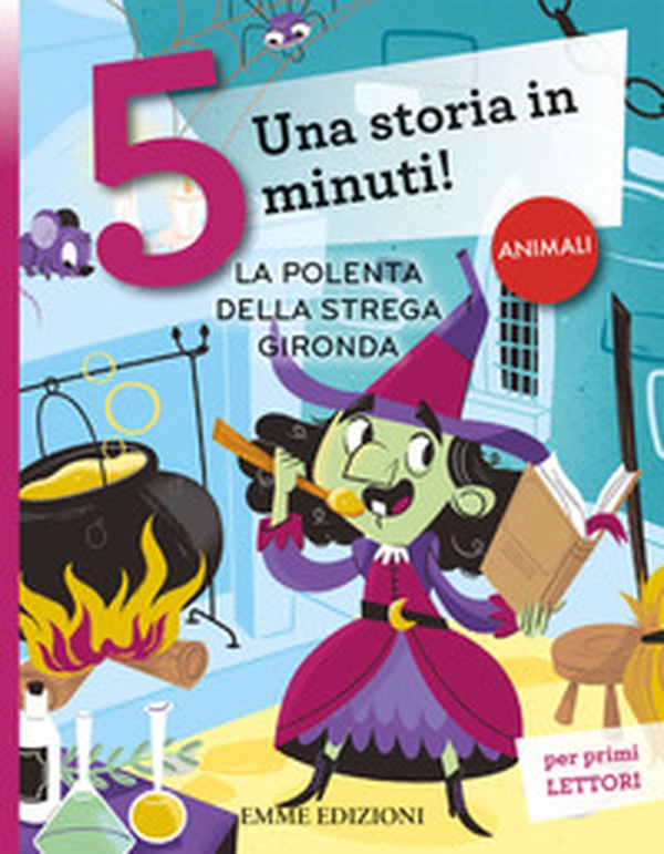 La polenta della strega Gironda. Una storia in 5 minuti! - Librerie.coop La polenta della strega Gironda. Una storia in 5 minuti! - Librerie.coop