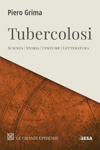 Tubercolosi. Scienza, storia, costume, letteratura - Librerie.coop Tubercolosi. Scienza, storia, costume, letteratura - Librerie.coop