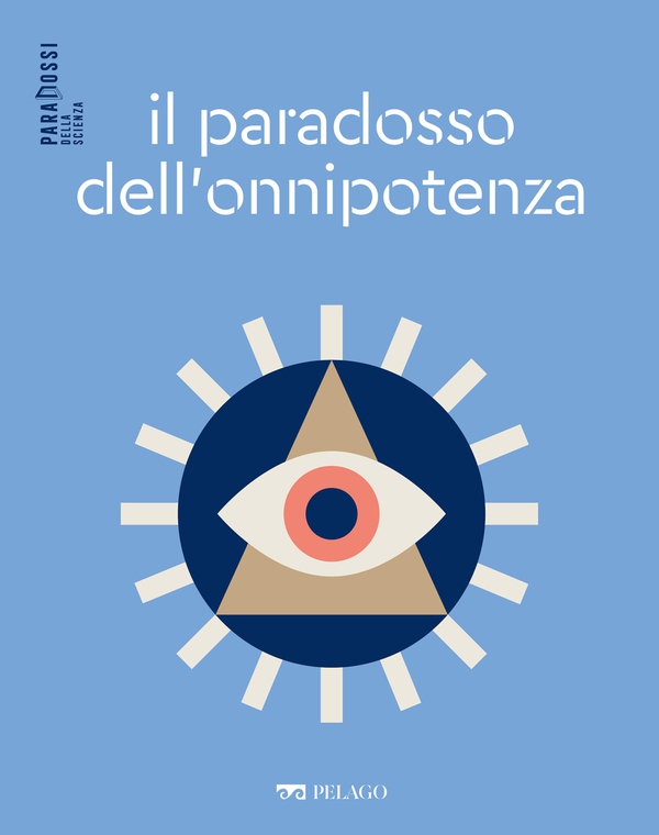 Il paradosso dell'onnipotenza - Librerie.coop Il paradosso dell'onnipotenza - Librerie.coop