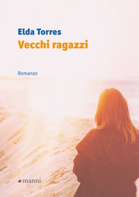 Vecchi ragazzi - Librerie.coop