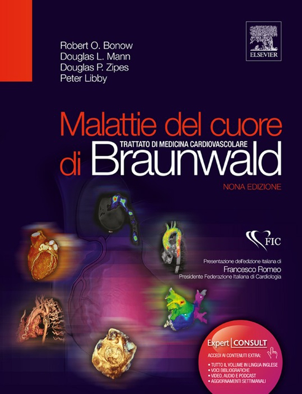 Malattie del cuore di Braunwald: Trattato di medicina cardiovascolare - Librerie.coop