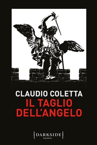 Il taglio dell'angelo - Librerie.coop Il taglio dell'angelo - Librerie.coop