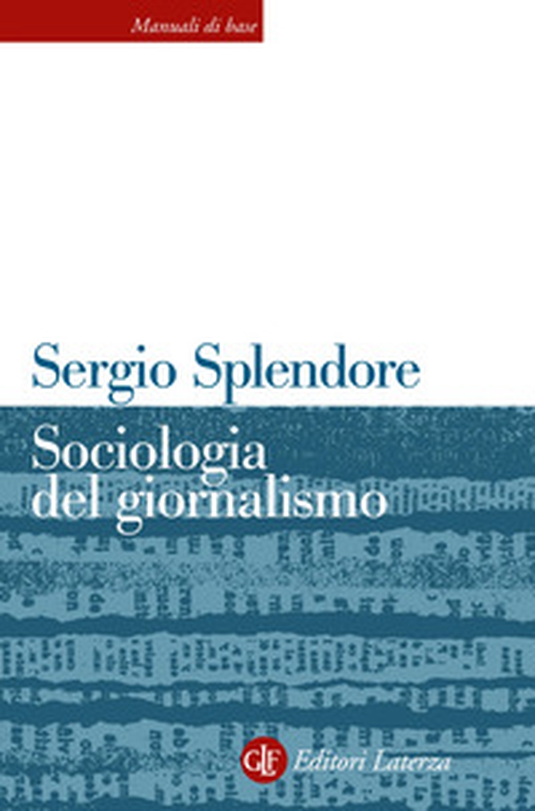 Sociologia del giornalismo - Librerie.coop Sociologia del giornalismo - Librerie.coop