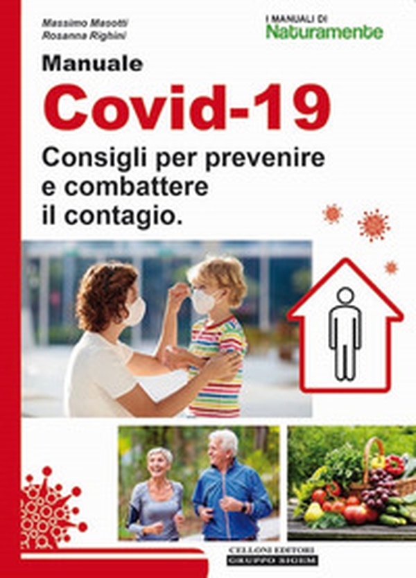 Manuale Covid-19. Consigli per prevenire e combattere il contagio - Librerie.coop Manuale Covid-19. Consigli per prevenire e combattere il contagio - Librerie.coop